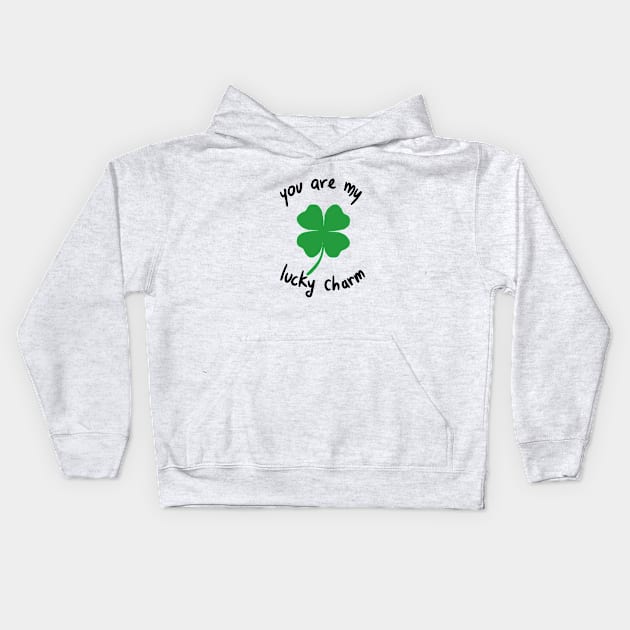 You Are My Lucky Charm Saint Patrick's Day Clover Kids Hoodie by A Comic Wizard